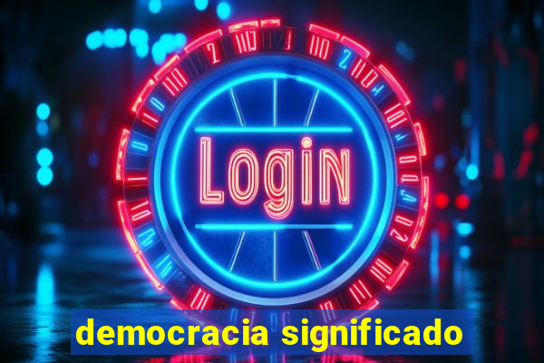 democracia significado